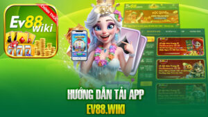 Tải App Ev88 cho thiết bị iOS và Android nhanh nhất năm 2024.